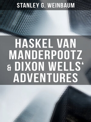 cover image of Haskel Van Manderpootz & Dixon Wells' Adventures